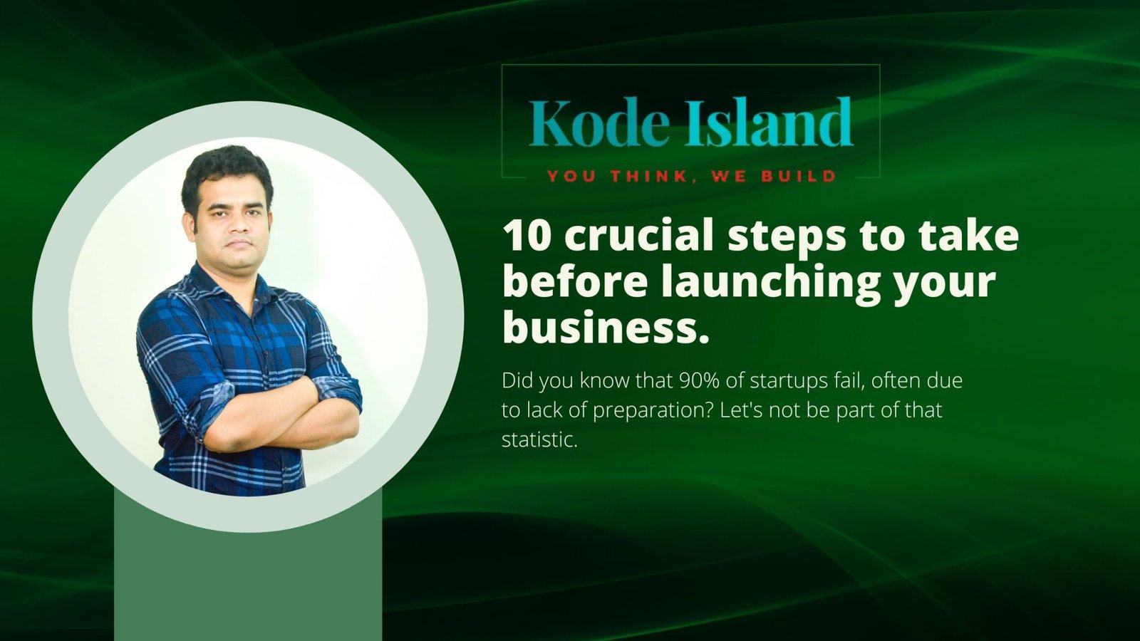 10 crucial steps to take before launching your business